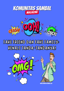 Fake Friend dan Fake Family Komunitas Sambal