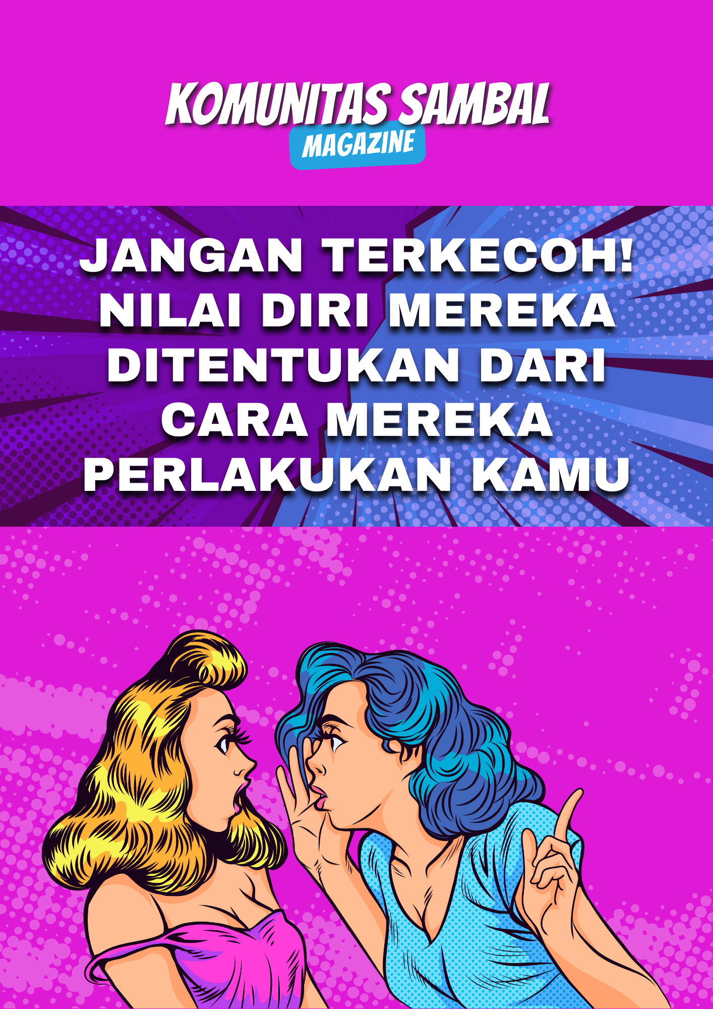 Jangan Terkecoh! Nilai Diri Mereka Ditentukan dari Cara Mereka Perlakukan Kamu Komunitas Sambal