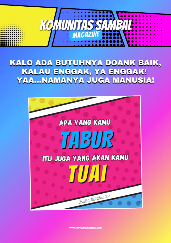 Kalo Ada Butuhnya Doank Baik, Kalau Enggak, Ya Enggak! Yaa…Namanya Juga Manusia!