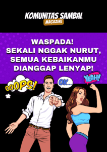 Waspada! Sekali Nggak Nurut, Semua Kebaikanmu Dianggap Lenyap! Komunitas Sambal