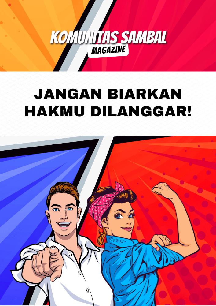 KOMUNITAS SAMBAL - Solidaritas Anak Muda Berbasis Ahlak dan Loyalitas jangan biarkan hakmu dilanggar