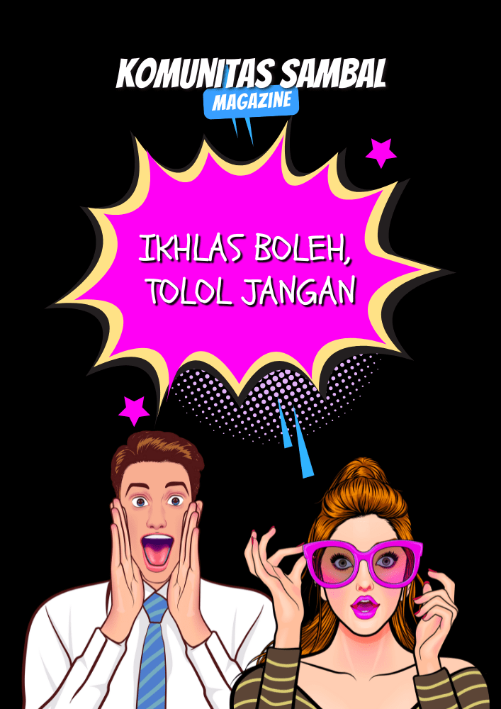 Ikhlas boleh tolol jangan