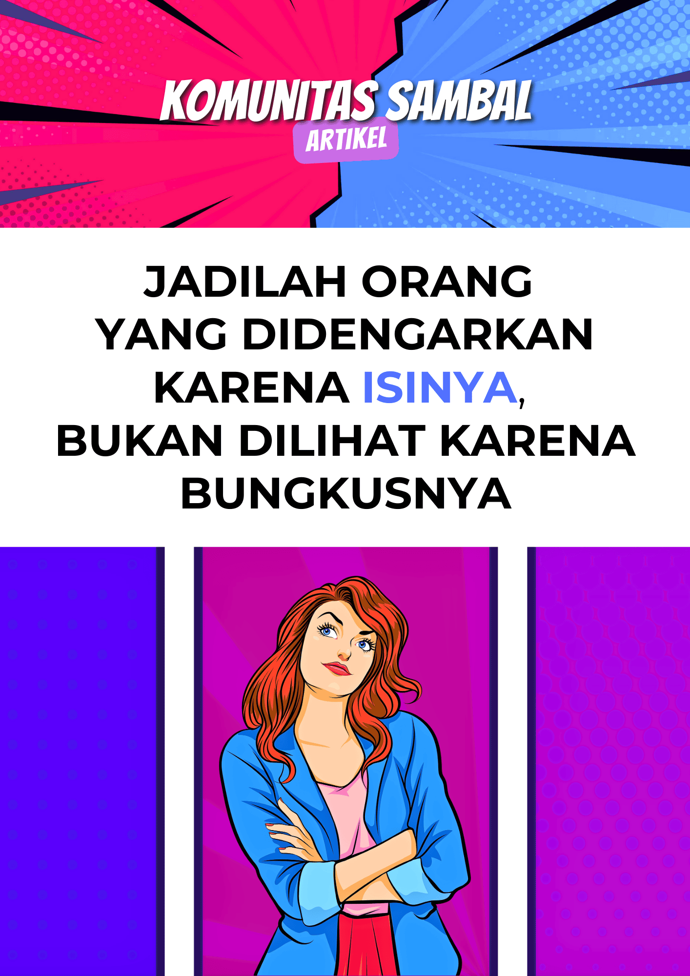 KOMUNITAS SAMBAL - Solidaritas Anak Muda Berbasis Ahlak dan Loyalitas Jadilah Orang yang Didengarkan karena Isinya, Bukan Dilihat karena Bungkusnya