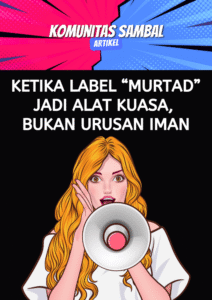 Ketika Label Murtad Jadi Alat Kuasa, Bukan Urusan Iman