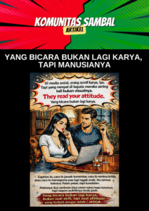 Yang Bicara Bukan Lagi Karya, Tapi Manusianya