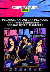 Pelakor, Ani-Ani dan Pelacur: Apa Yang Sebenarnya Sedang Dicari Manusia?